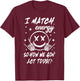 I Match Energy So How We Gon' Act Today T-Shirt - T-Shirt | Maroon