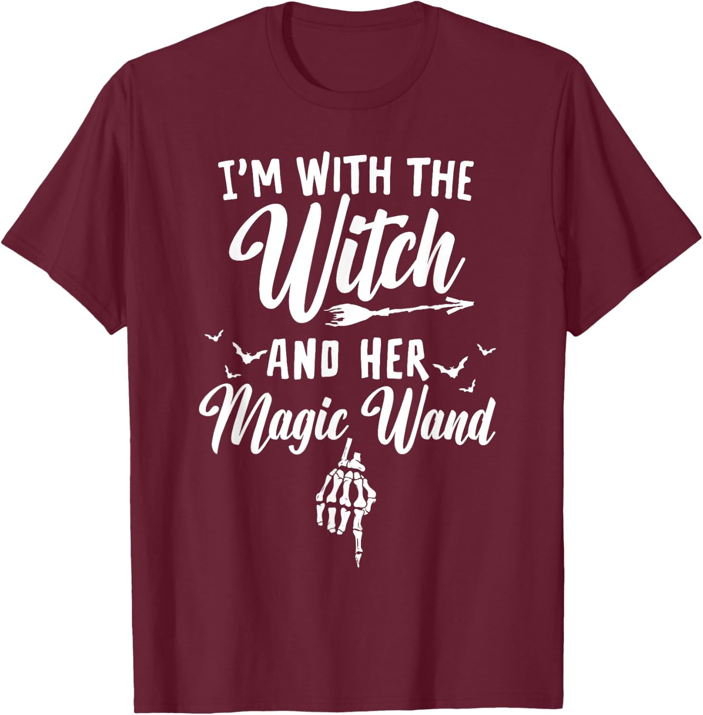 I'm with The Witch and Her Magic Wand - Halloween T-Shirt - T-Shirt | Maroon
