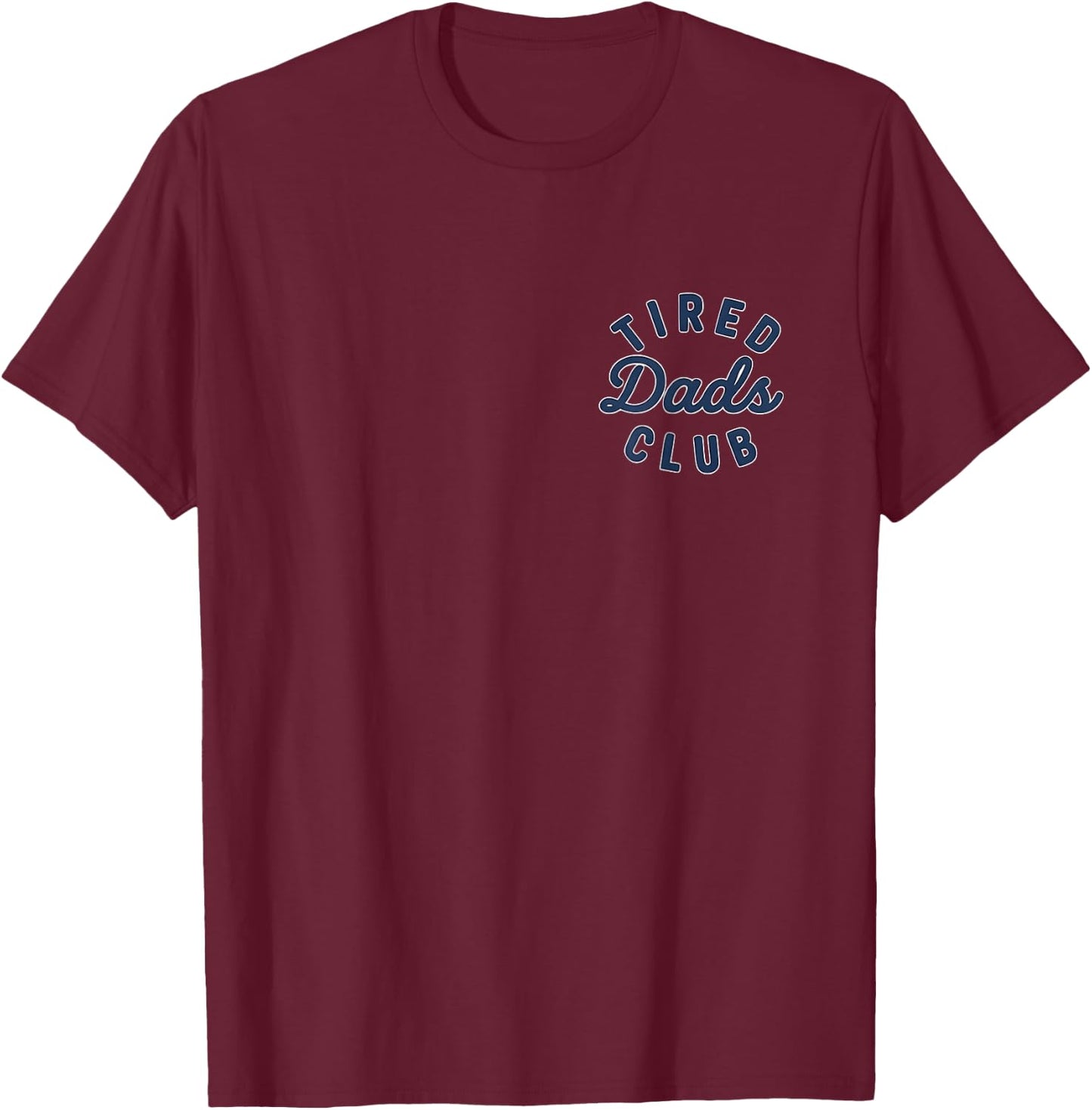 (2 Sides) Tired Dads Club Construction Dad Father's Day T-Shirt - T-Shirt | Maroon