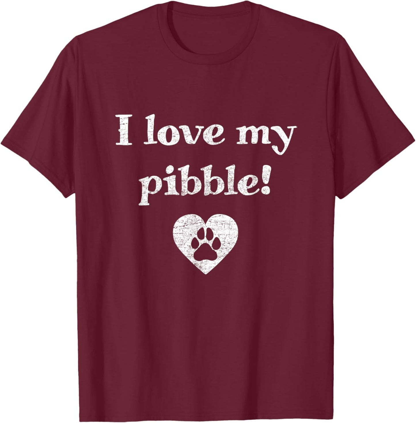 I love my pibble! pit bull puppy dog pitbull Men Women Girls Kids T-Shirt - T-Shirt | Maroon