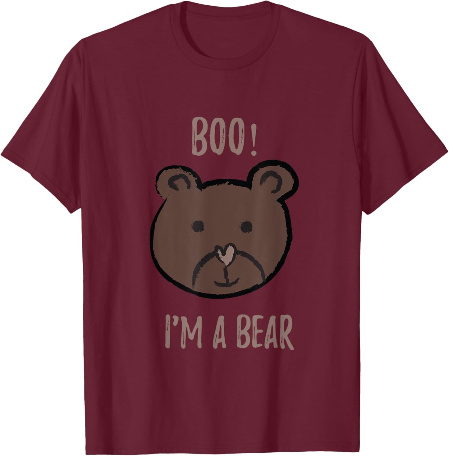Boo! I'm a bear Halloween costume T- shirt T-Shirt - T-Shirt | Maroon