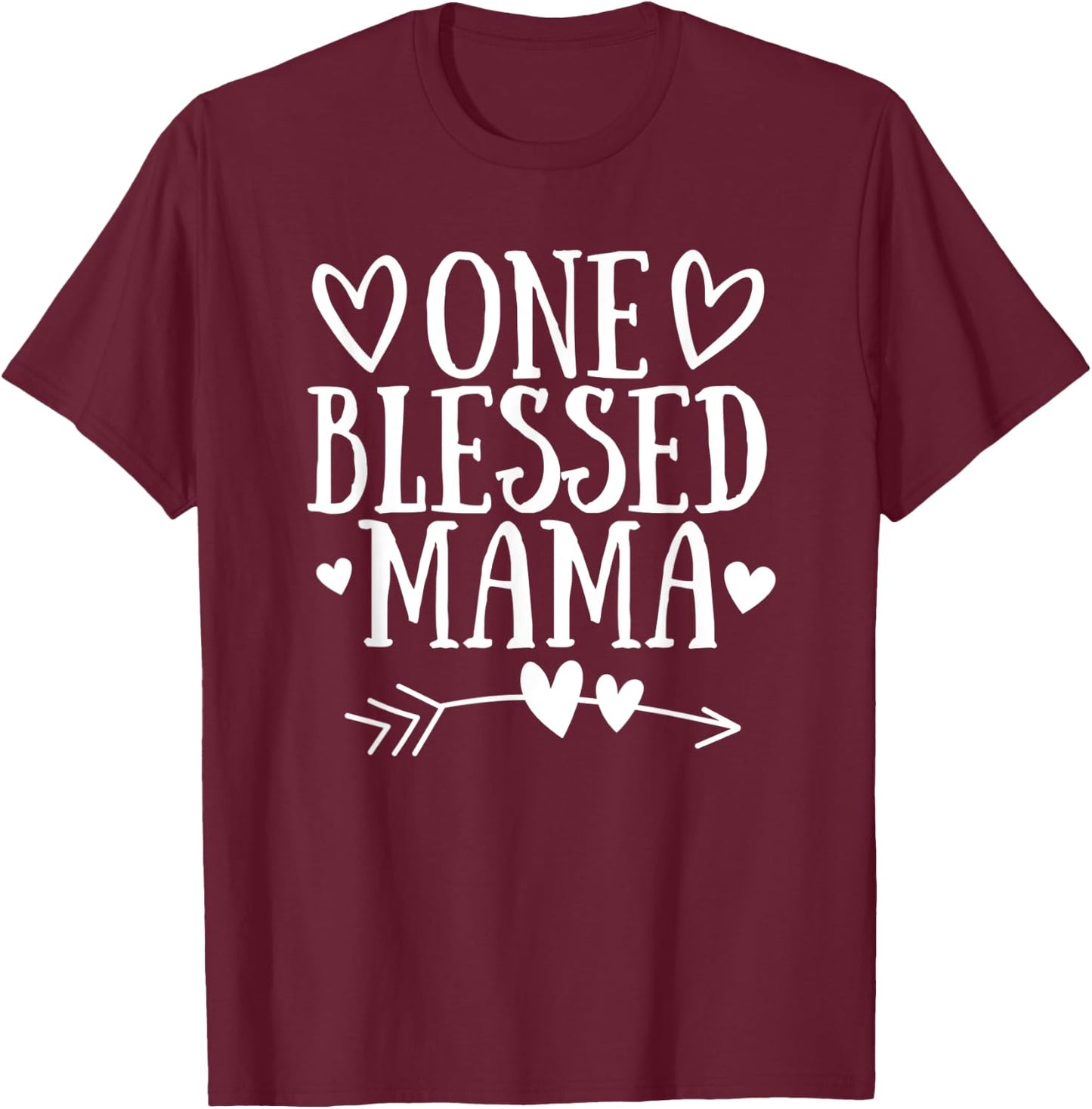 One Blessed Mama Mothers Day Heart Arrow Grandma Momma T-Shirt - T-Shirt | Maroon