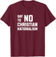 Say No To Christian Nationalism Graphic T-Shirt - T-Shirt | Maroon
