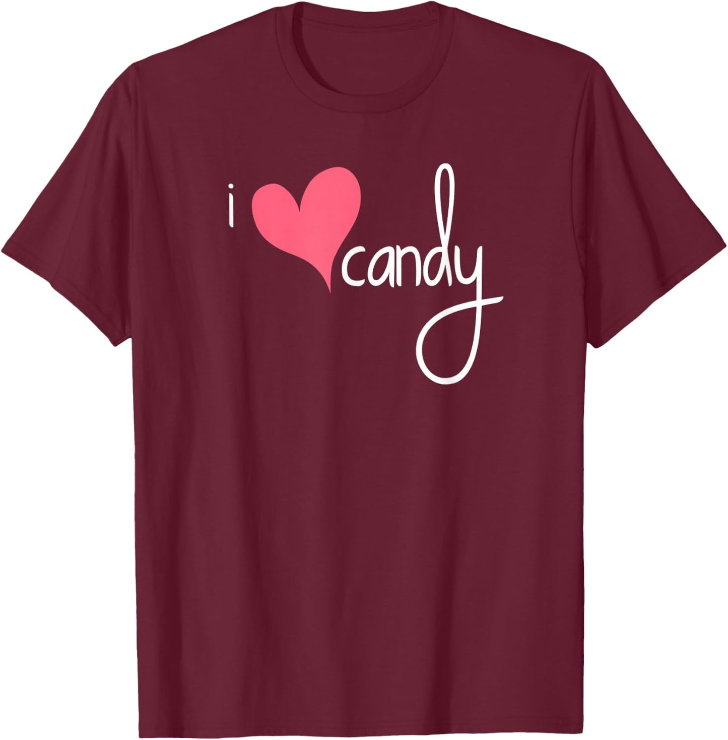 Candy Shirt, I Love Candy Heart Pink T-Shirt - T-Shirt | Maroon