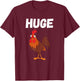 Huge Rooster Cock T-Shirt - T-Shirt | Maroon