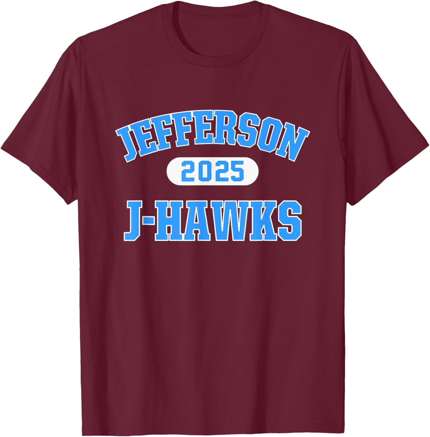 Jefferson J-Hawks School [YEAR] T-Shirt - T-Shirt | Maroon
