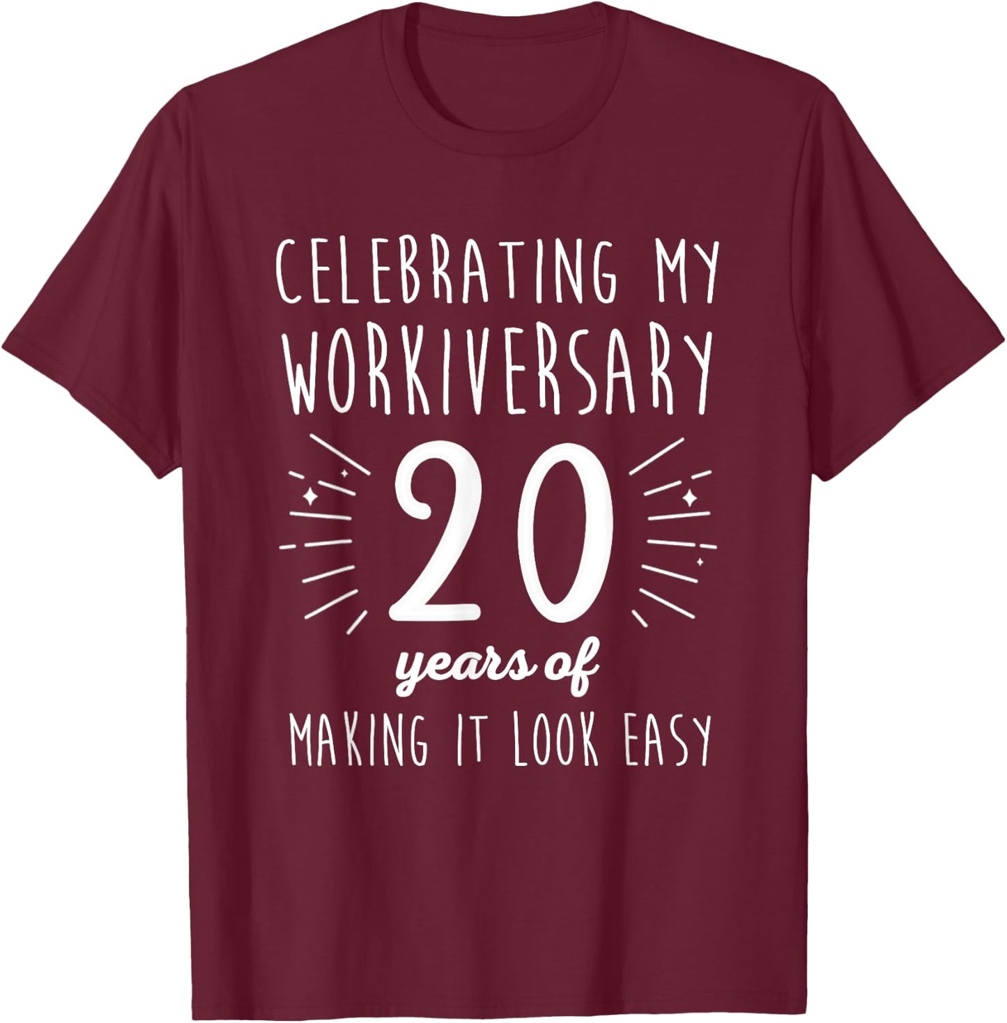 Celebrating Workiversary 20 Years Fun 20th Work Anniversary T-Shirt - T-Shirt | Maroon