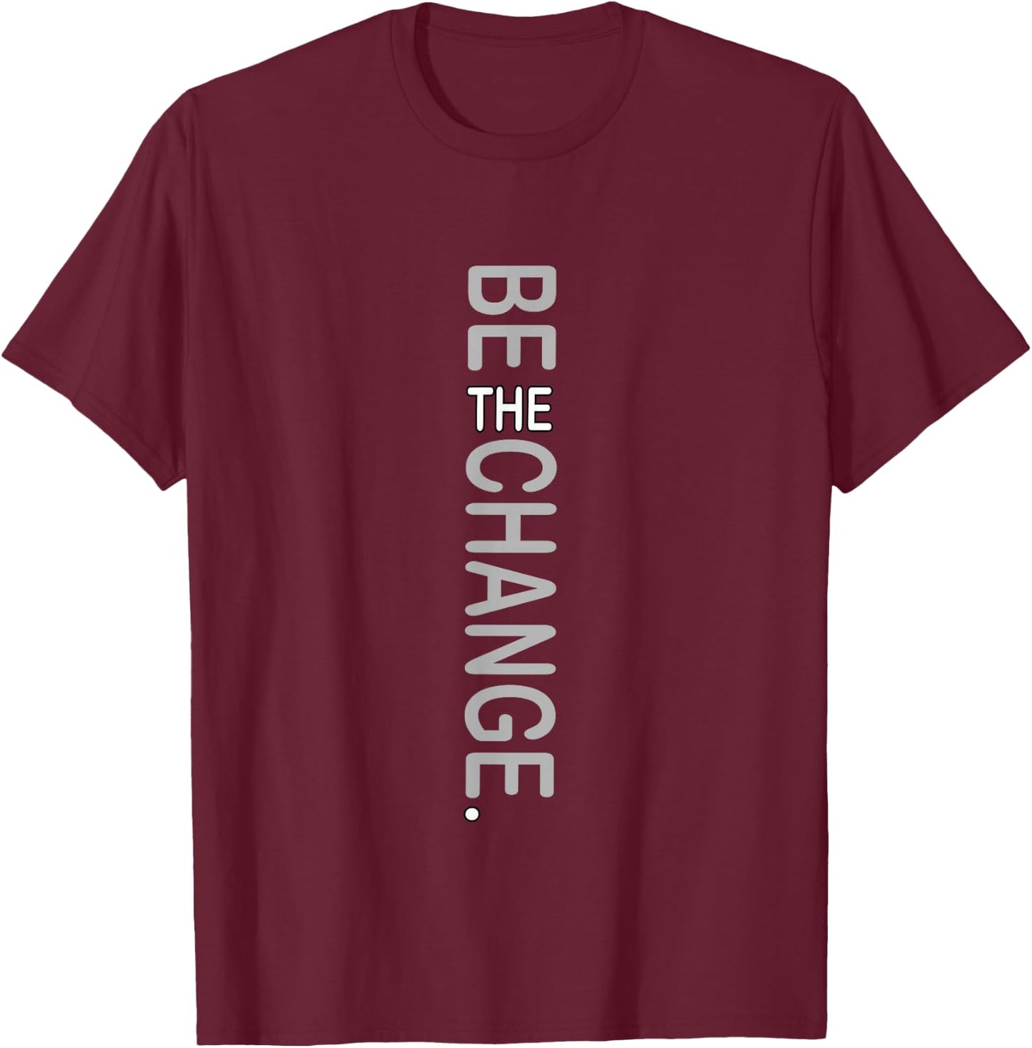 Grey Color Be The Change Grey Graphic T-Shirt - T-Shirt | Maroon