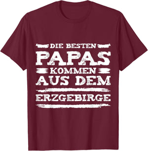Erzgebirge Papa aus dem Erzgebirge T-Shirt - T-Shirt | Maroon