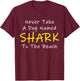Never Take A Dog Named SHARK To The Beach T-Shirt - T-Shirt | Maroon