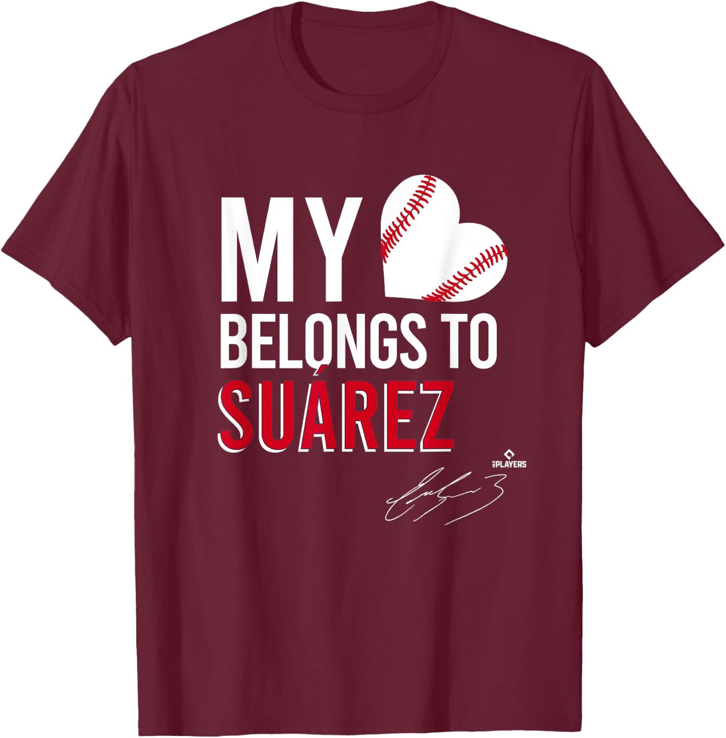My Heart Belongs To Eugenio Suarez T-Shirt - T-Shirt | Maroon