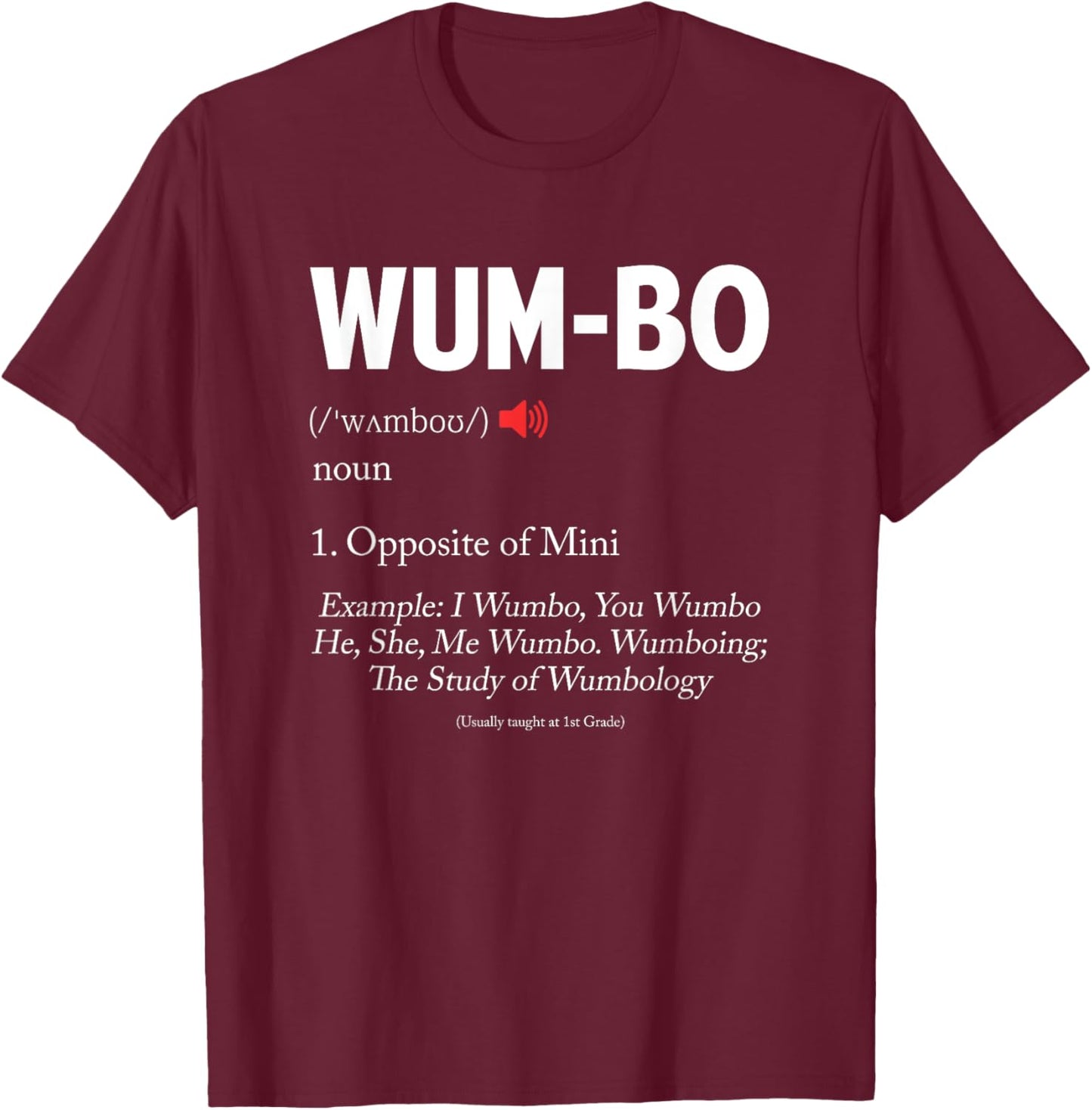 Wumbo Definition! Funny Cartoon Meme T-Shirt - T-Shirt | Maroon