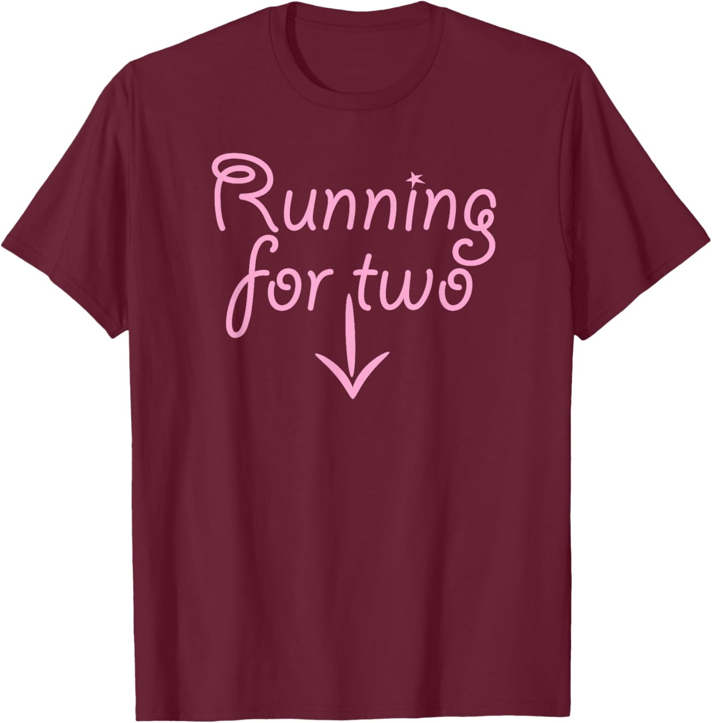 Running for Two T Shirt | Cute Pregnancy for Moms T-Shirt - T-Shirt | Maroon