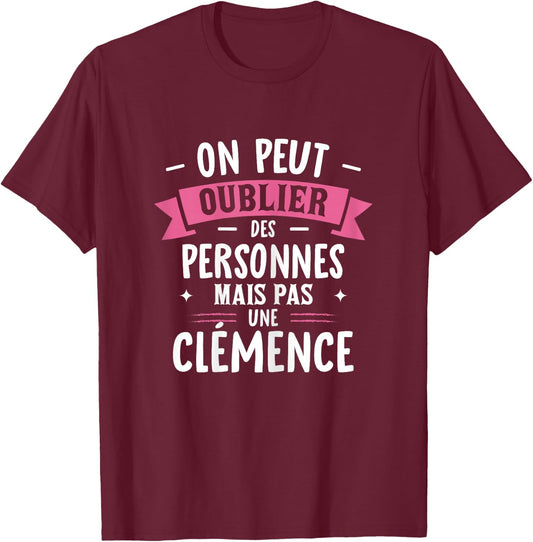 Woman Humour Girlfriend Personalized Gift BFF First Name Clemence , Black, Female X-Small T-Shirt - T-Shirt | Maroon