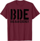 BDE Big Dad Energy Funny Father's Day BDE Big Dad Energy T-Shirt - T-Shirt | Maroon