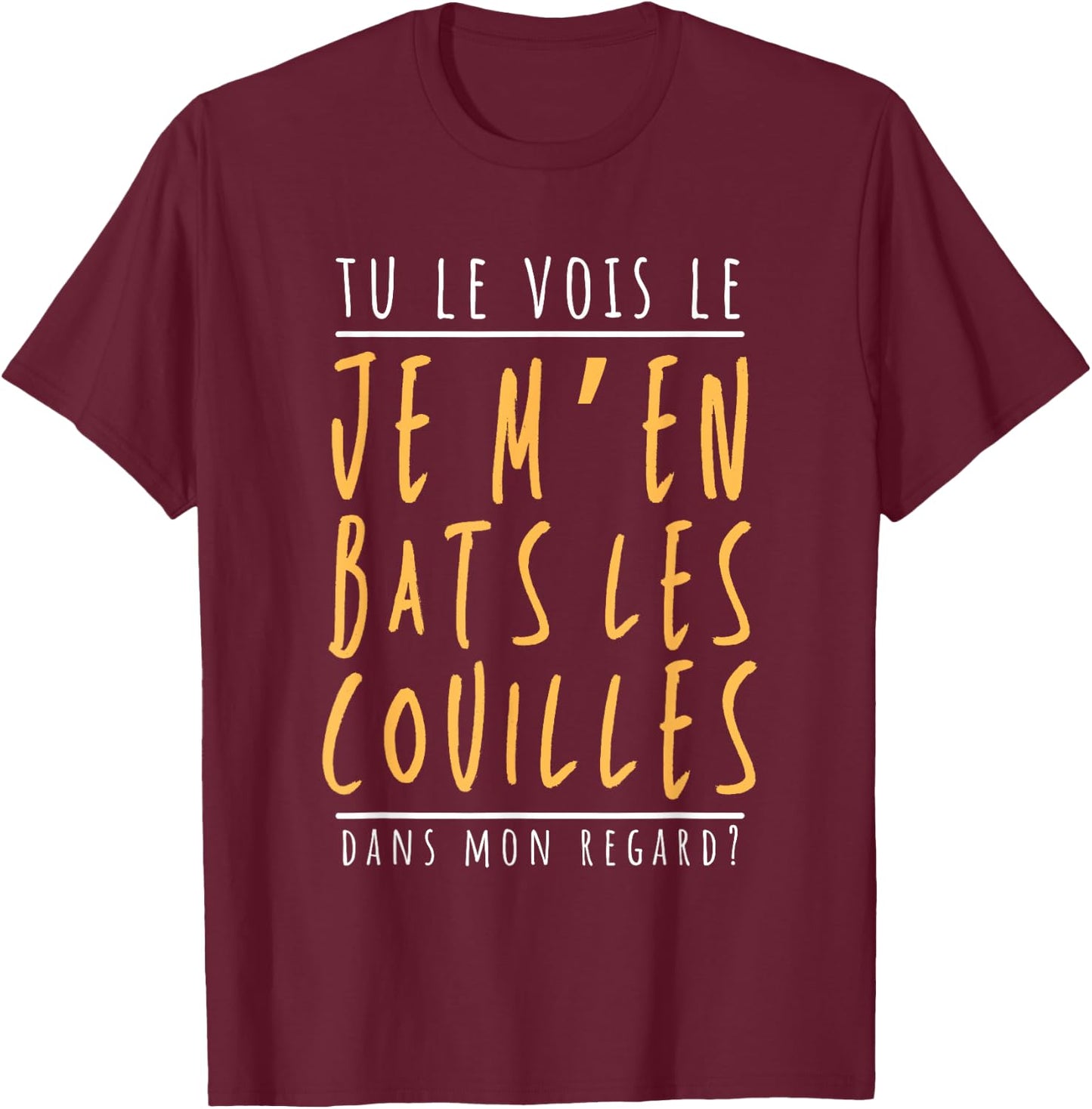 Homme Beauf Je m'en batats les… Vulgaire Humour , Black, S T-Shirt - T-Shirt | Maroon