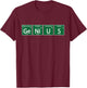 Genius Periodic Table of Elements Funny Science Design T-Shirt - T-Shirt | Maroon