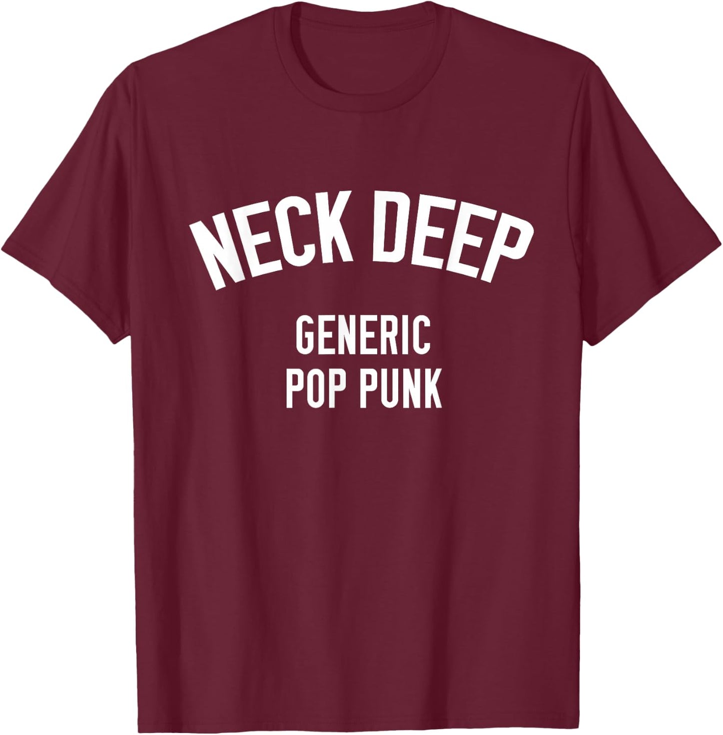 Neck Deep Generic Pop Punk T-Shirt - T-Shirt | Maroon