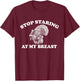 Stop Staring at My Breasts Funny Thanksgiving Turkey Dinner T-Shirt - T-Shirt | Maroon