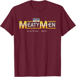 vBig Meaty Men Slapping Meat Apparel T-Shirt - T-Shirt | Maroon