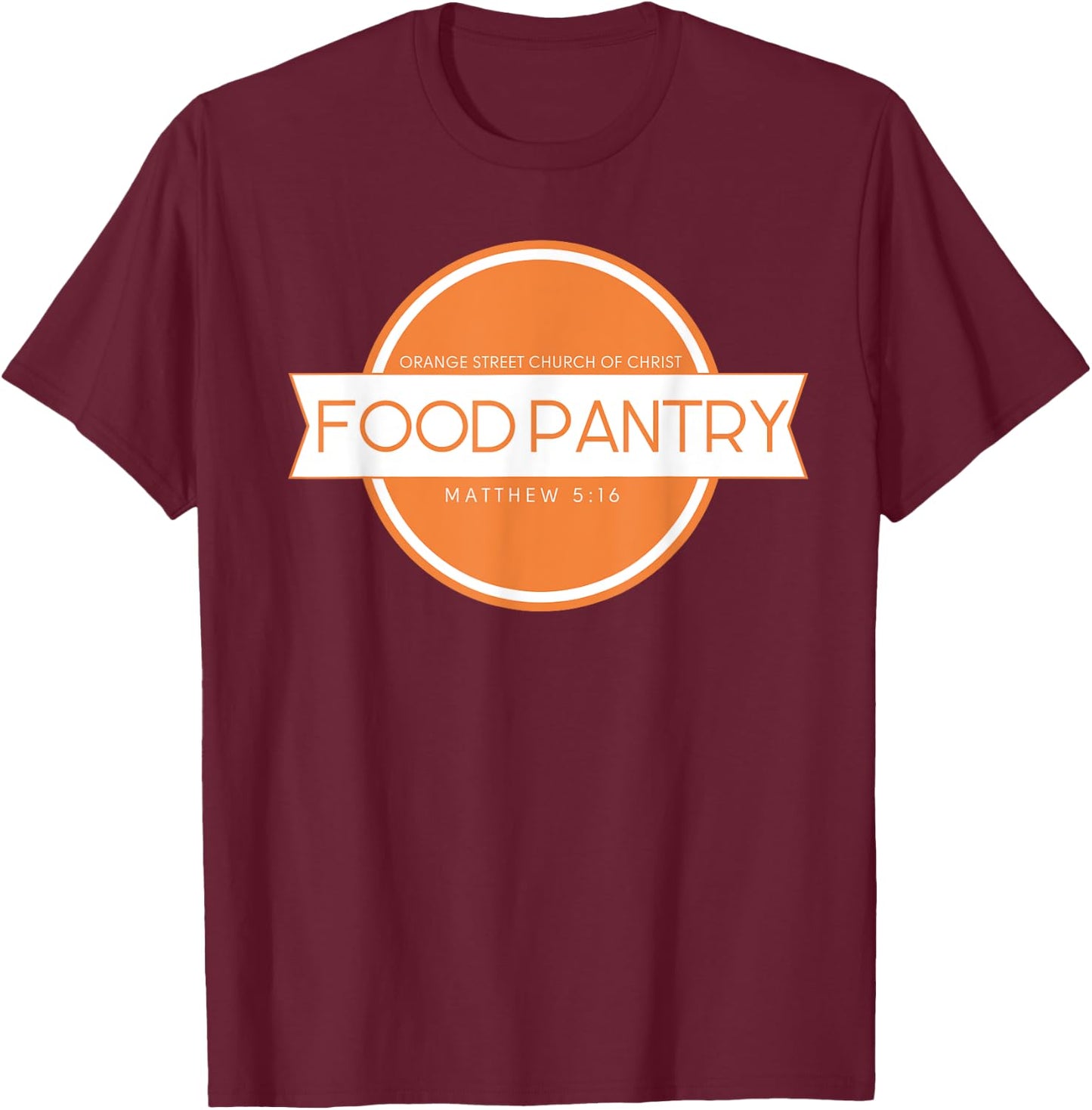 Orange Street Church of Christ Food Pantry T-Shirt - T-Shirt | Maroon