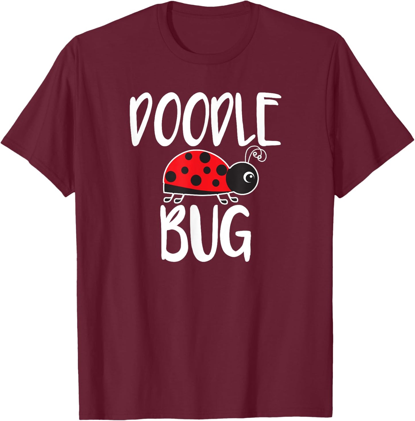 Doodle Bug Ladybug Funny Doodle T-Shirt - T-Shirt | Maroon