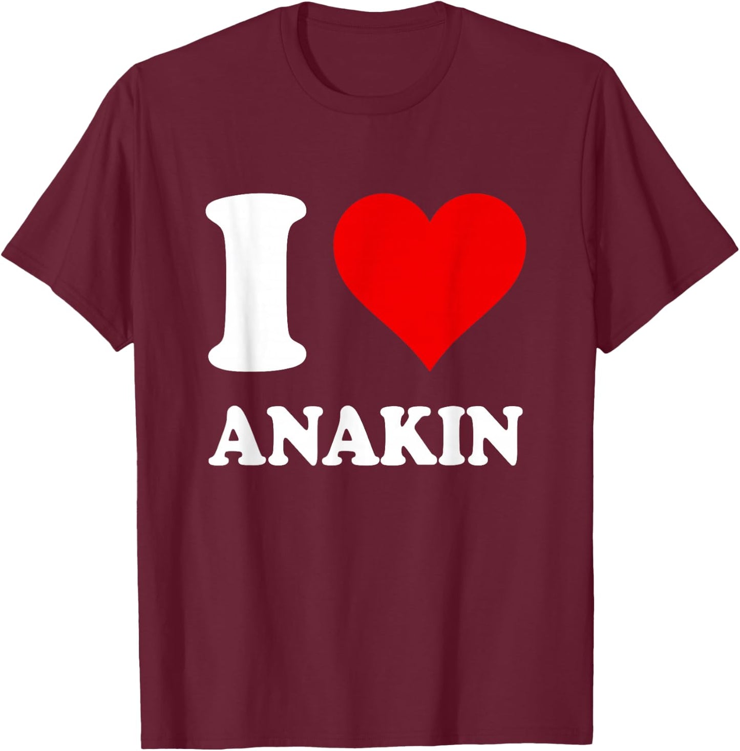 Red Heart I Love Anakin T-Shirt - T-Shirt | Maroon