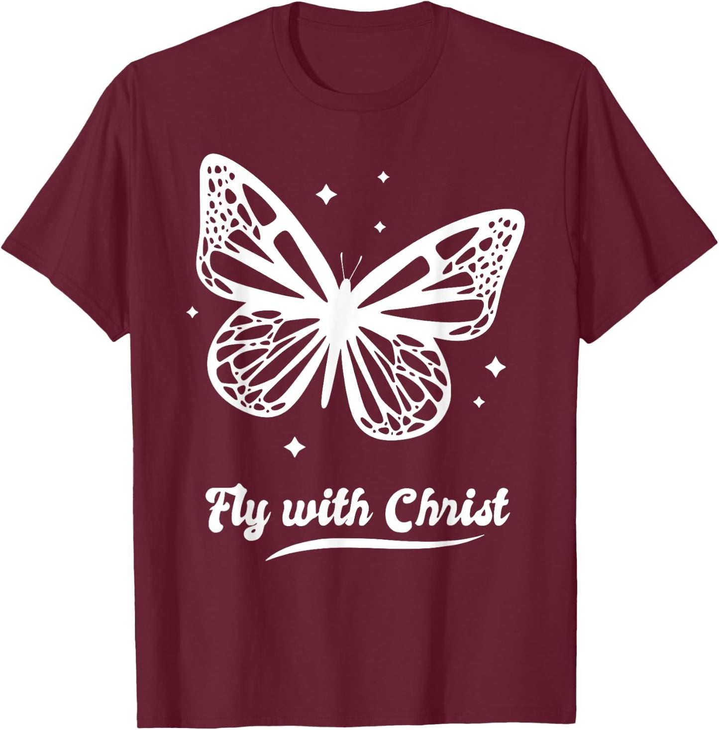 Fly with Christ Butterfly Butterflies Stars 90s Retro T-Shirt - T-Shirt | Maroon