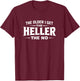 The Older I Get The Heller The No T-Shirt - T-Shirt | Maroon