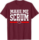 Make Me Scrum Funny Rugby Player Men Women T-Shirt - T-Shirt | Maroon