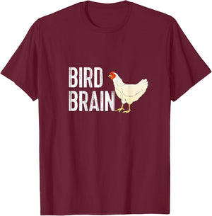 Funny Chicken Shirt - Bird Brain T-Shirt - T-Shirt | Maroon
