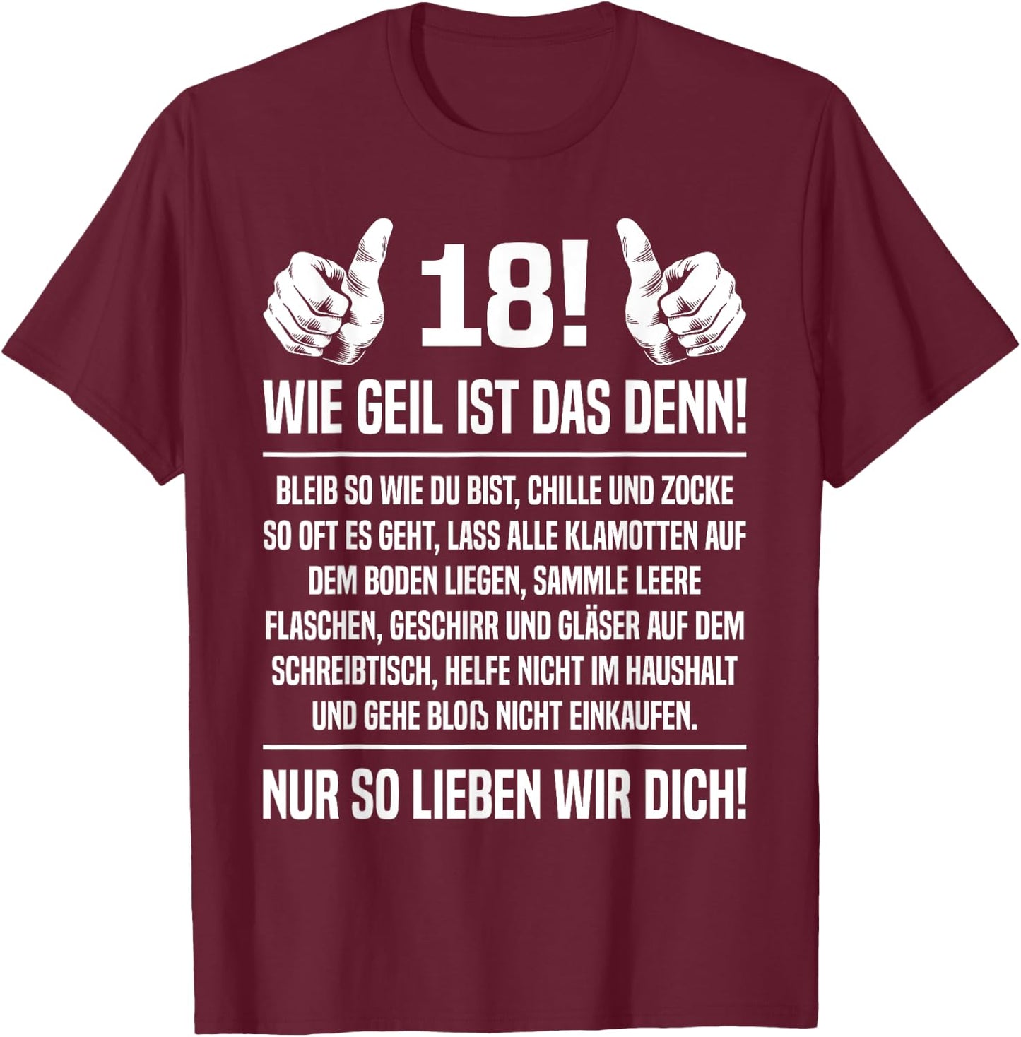 18th Birthday with German Text '18th 18 Sohn Wie Geil Ist Das Denn 18, black T-Shirt - T-Shirt | Maroon