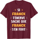 Name Si Franck t'énerve Humour Personalised Name Franck , Black, S T-Shirt - T-Shirt | Maroon