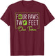 Dog Trainer Gift - Four Paws Two Feet One Team Men Women T-Shirt - T-Shirt | Maroon