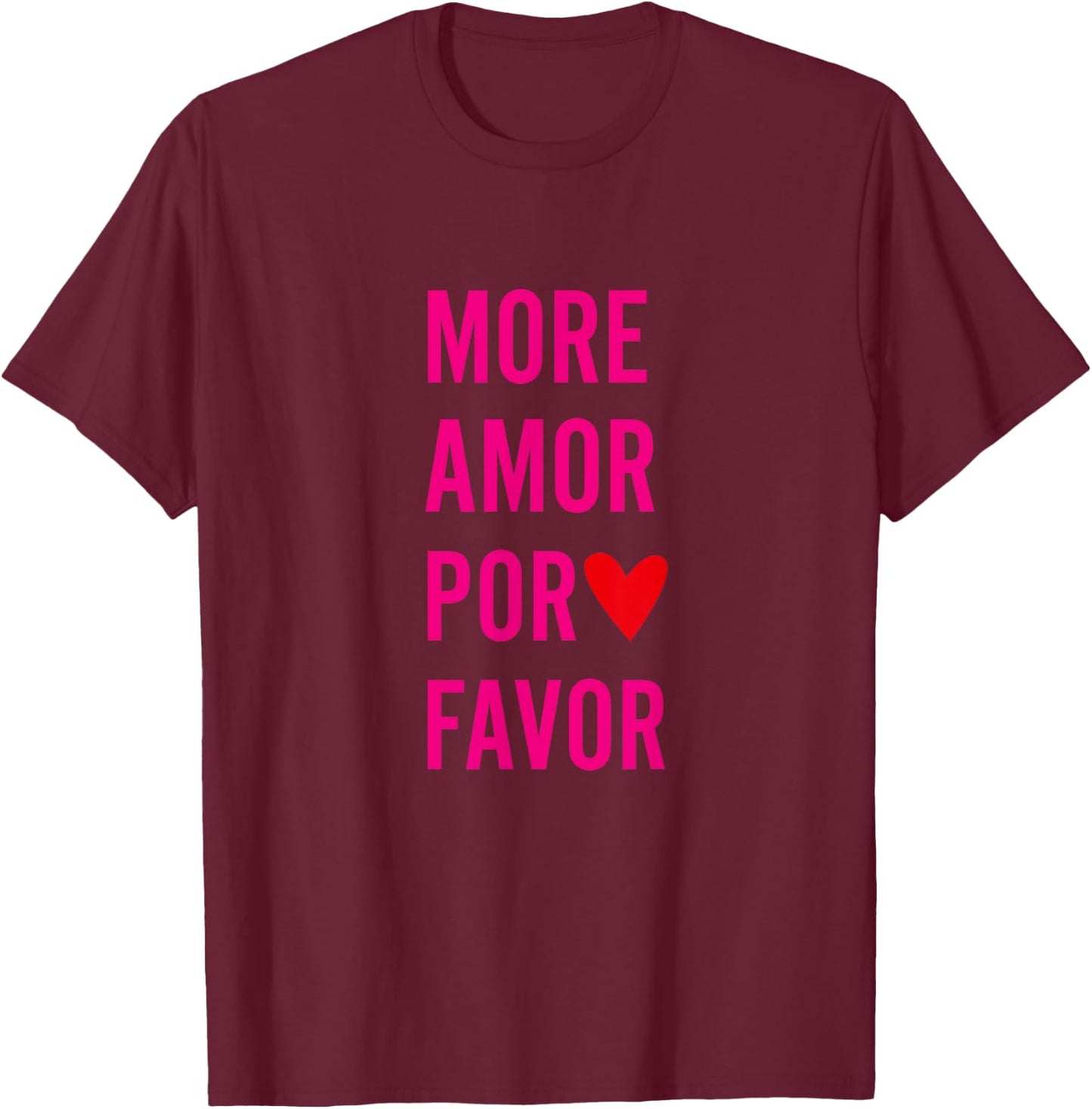 Zitat - More Amor Por Favor, rosa T-Shirt - T-Shirt | Maroon
