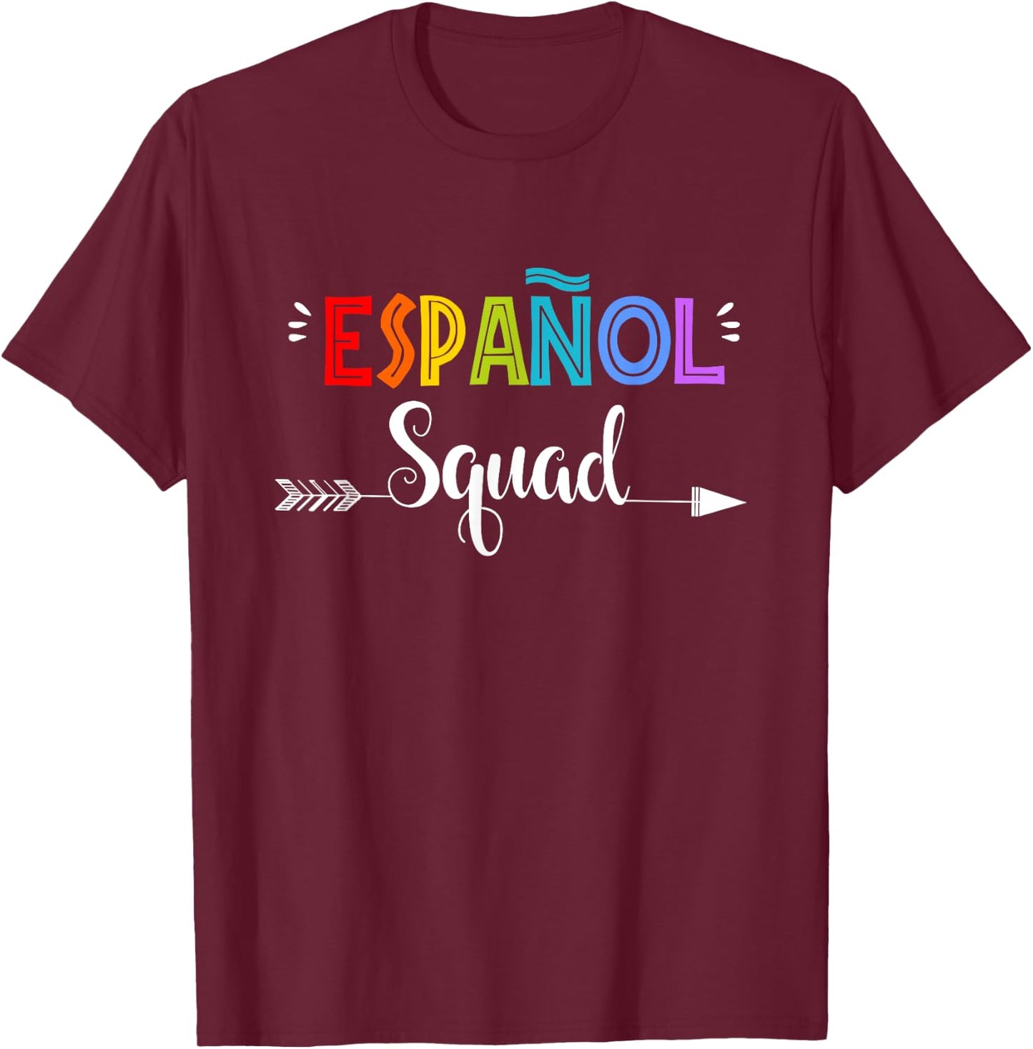 Espanol Squad Spanish Student Teacher Back To School Men Women Girls Kids T-Shirt - T-Shirt | Maroon