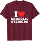 I Love Tren Anabolics | Funny Gym , black T-Shirt - T-Shirt | Maroon