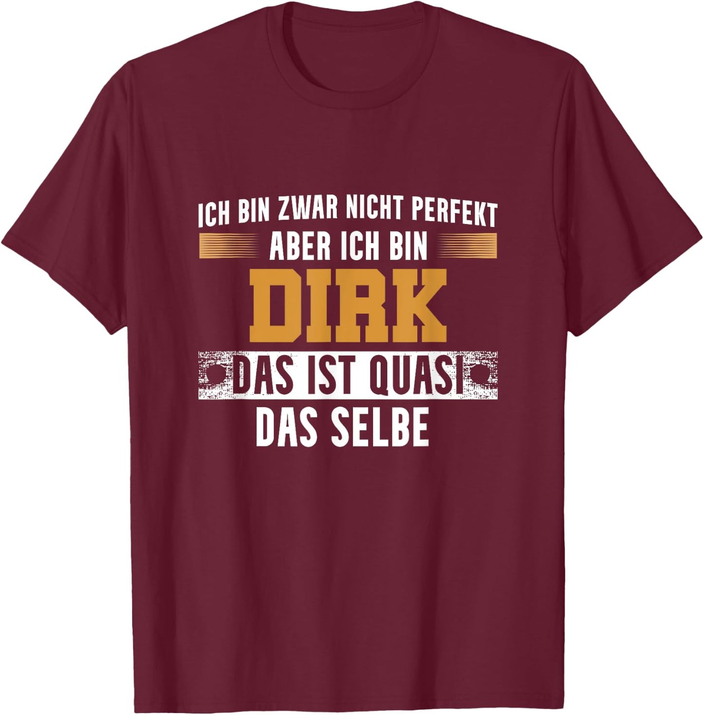 Name Dirk Ich bin Dirk , black T-Shirt - T-Shirt | Maroon