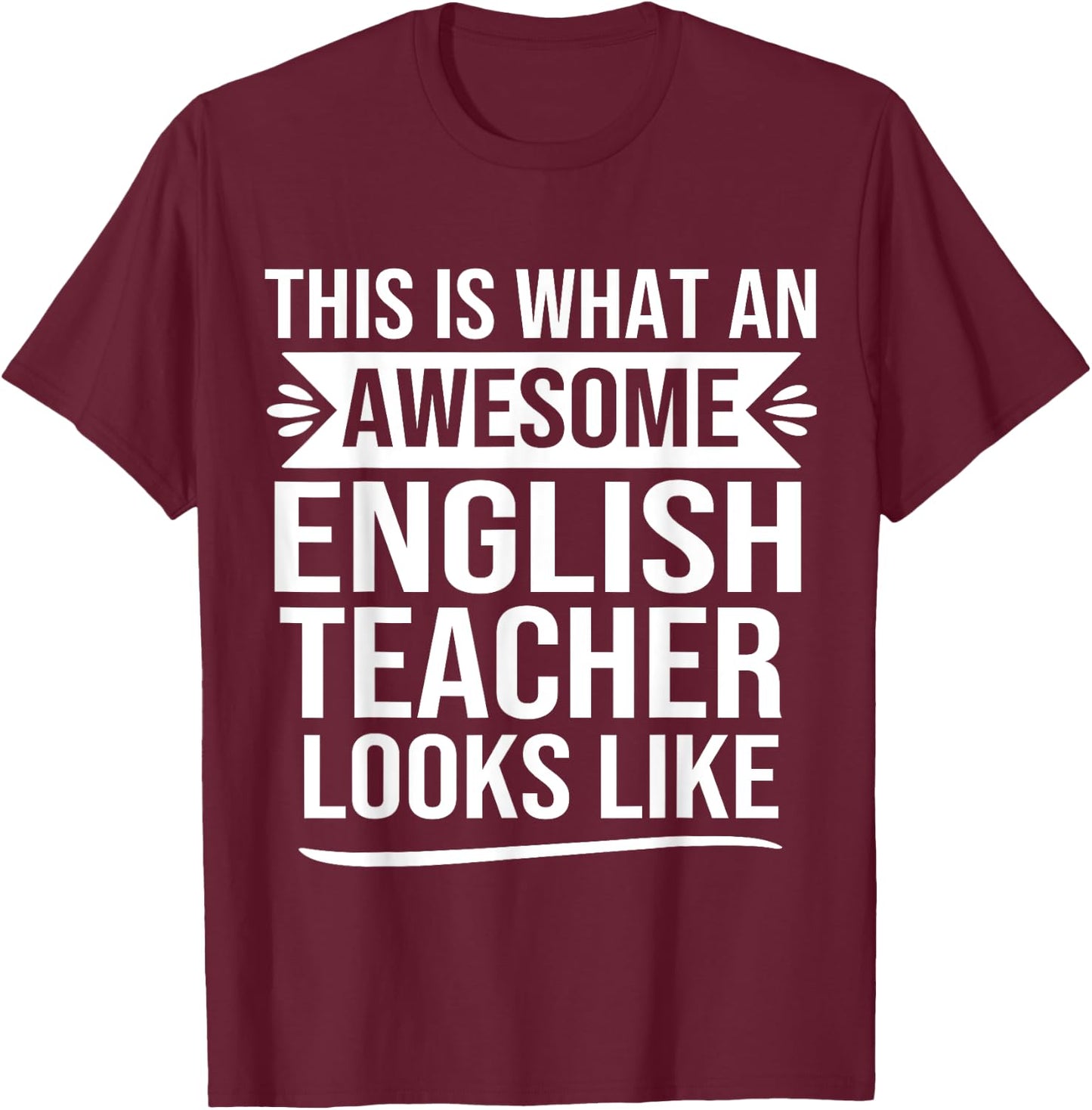 Funny English Teacher Quote Awesome English Teacher , Black, S T-Shirt - T-Shirt | Maroon