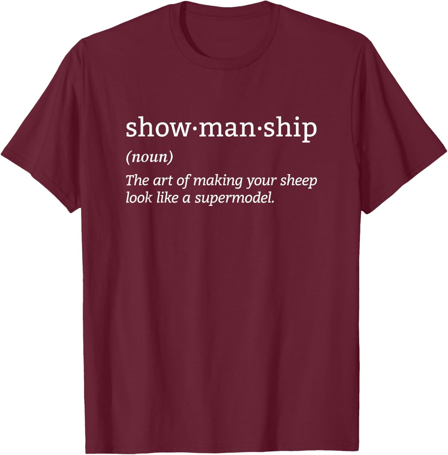 Showmanship Definition Fair Animal Show Sheep Livestock Show T-Shirt - T-Shirt | Maroon
