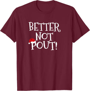 Better Not Pout Shirt Christmas Shirt Santa Kids Mom Teacher T-Shirt - T-Shirt | Maroon