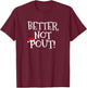 Better Not Pout Shirt Christmas Shirt Santa Kids Mom Teacher T-Shirt - T-Shirt | Maroon