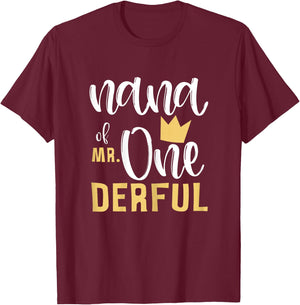 Nana of Mr Onederful 1st Birthday First One-Derful Matching T-Shirt - T-Shirt | Maroon