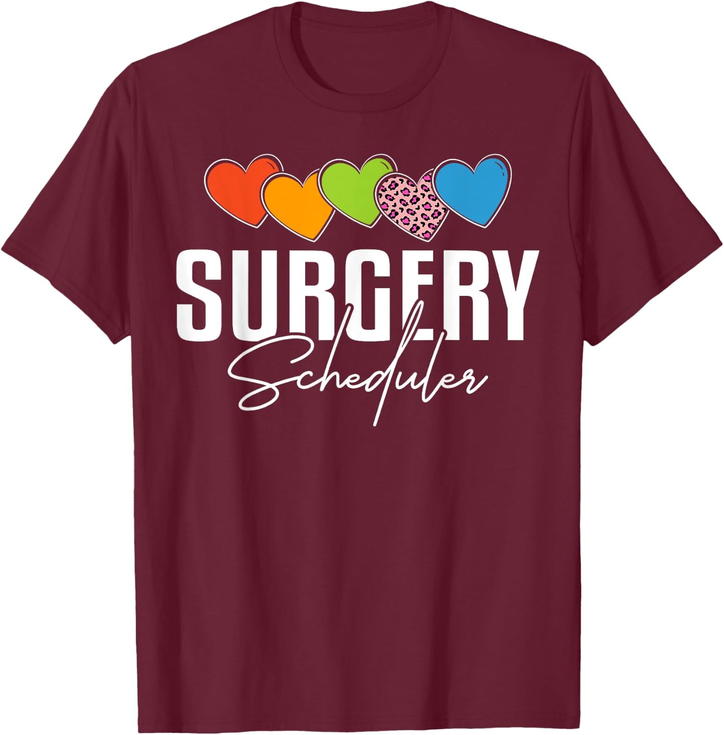 Surgery Scheduler Heart Leopard T-Shirt - T-Shirt | Maroon