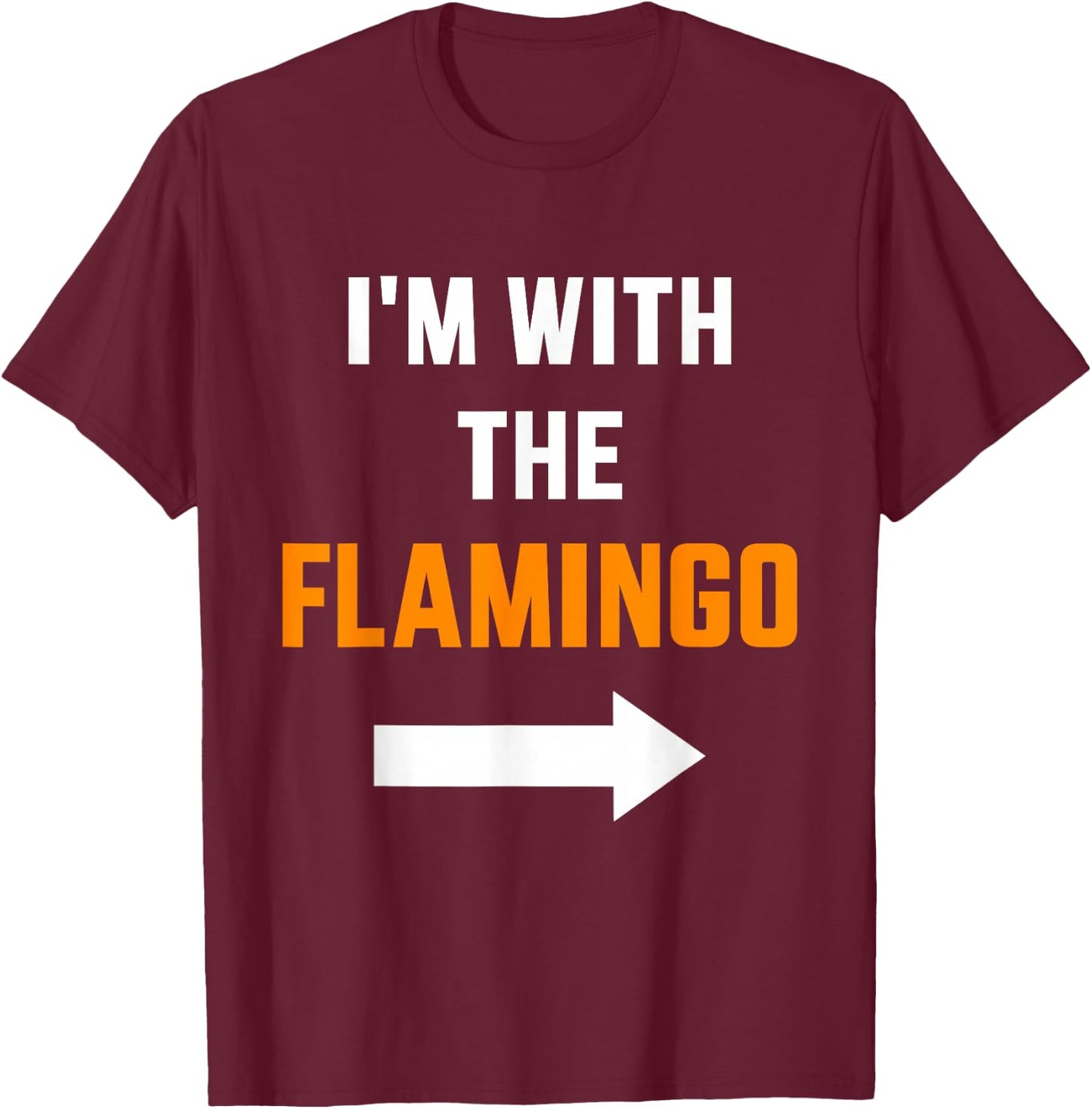 I'm with the flamingo partner couple costume halloween T-Shirt - T-Shirt | Maroon