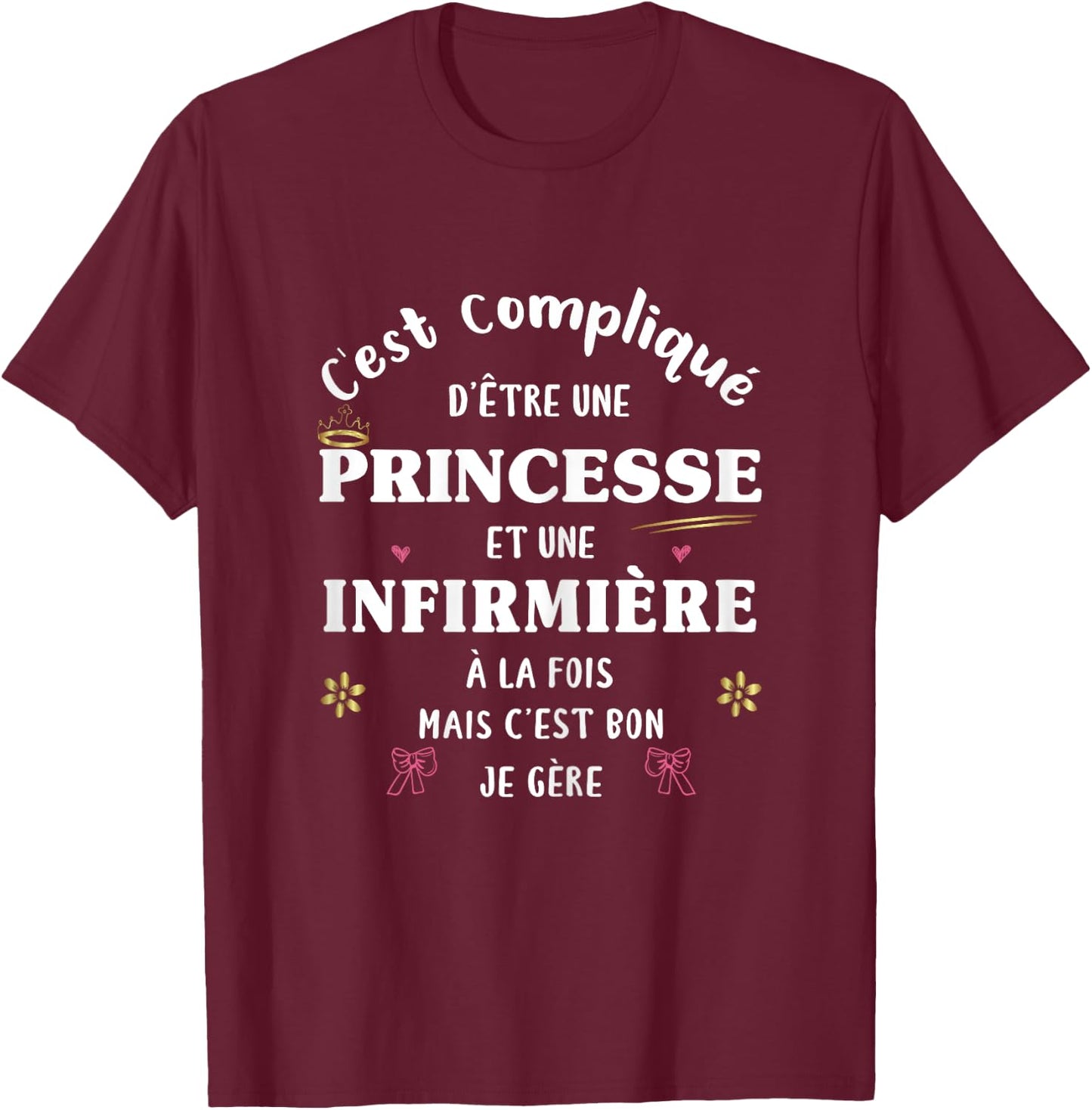 Nurse and Princess Gift Funny Original Funny Women's T-Shirt - T-Shirt | Maroon