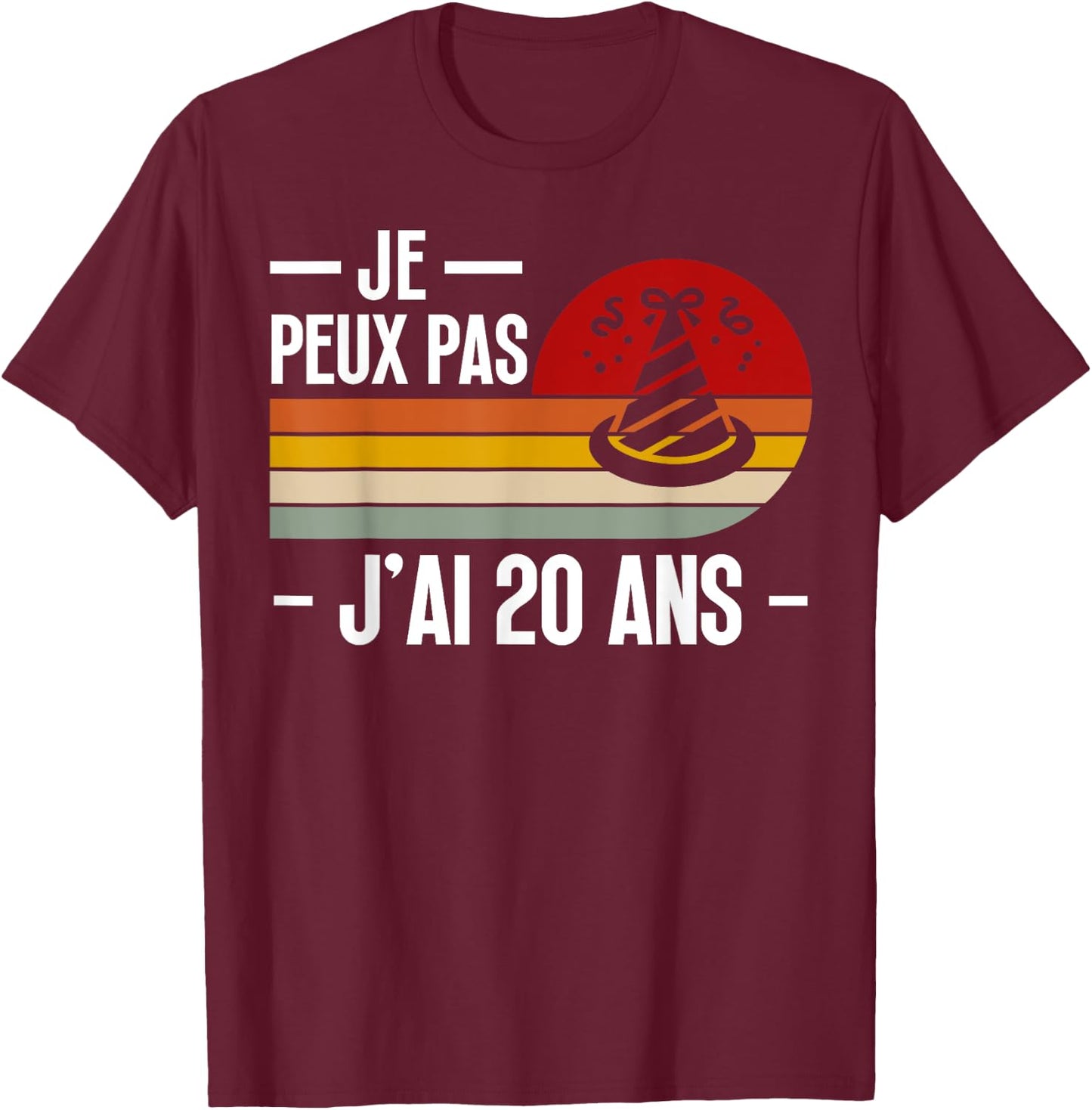 Je Peux Pas Je ai 20 Ans Birthday Joke Man Woman T-Shirt - T-Shirt | Maroon