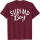 Shrimp Boy T-Shirt - T-Shirt | Maroon