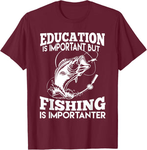 Education Is Important But Fishing Is Importanter T-Shirt - T-Shirt | Maroon