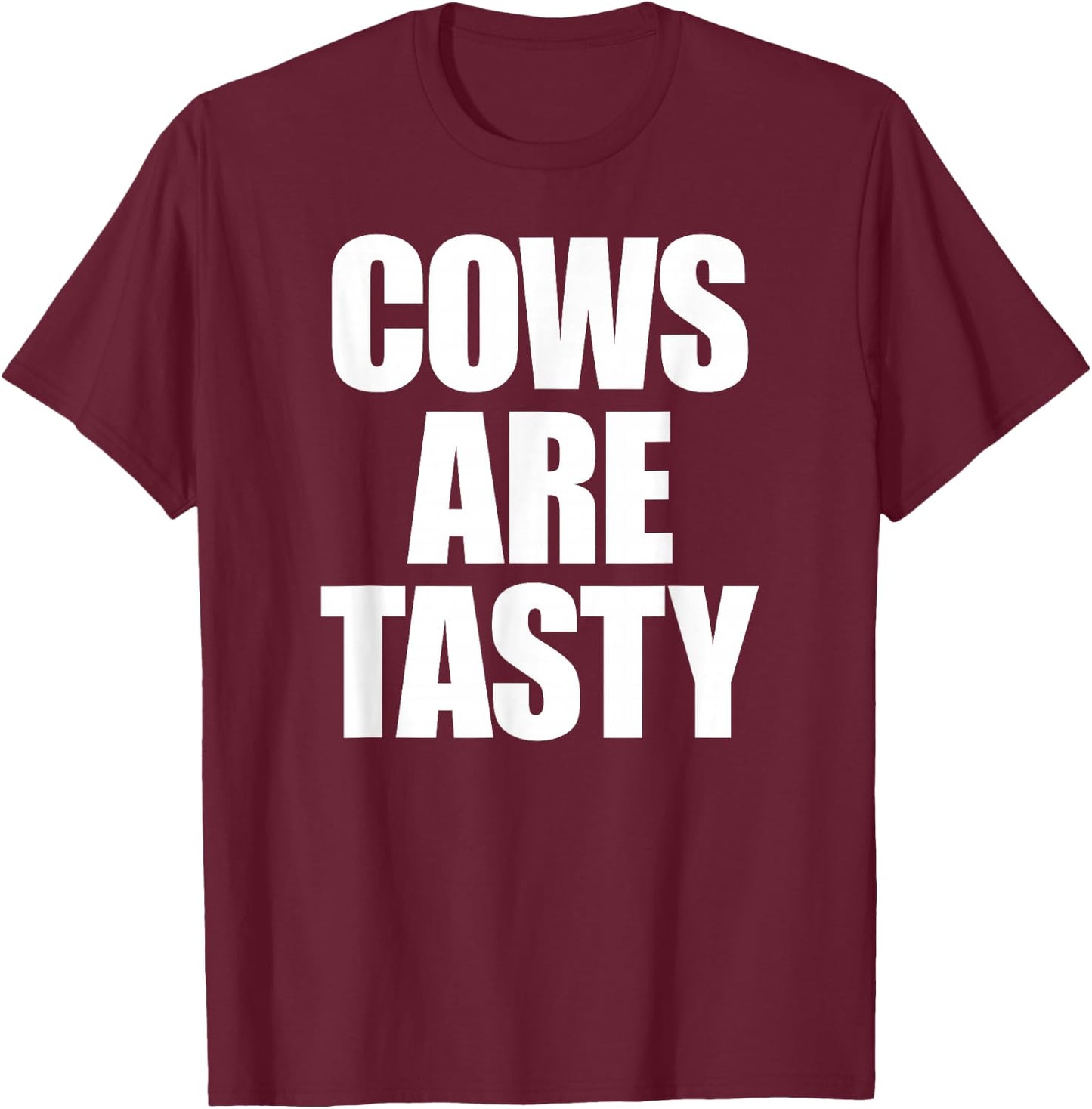 Cows Are Tasty Carnivore Diet T-Shirt - T-Shirt | Maroon